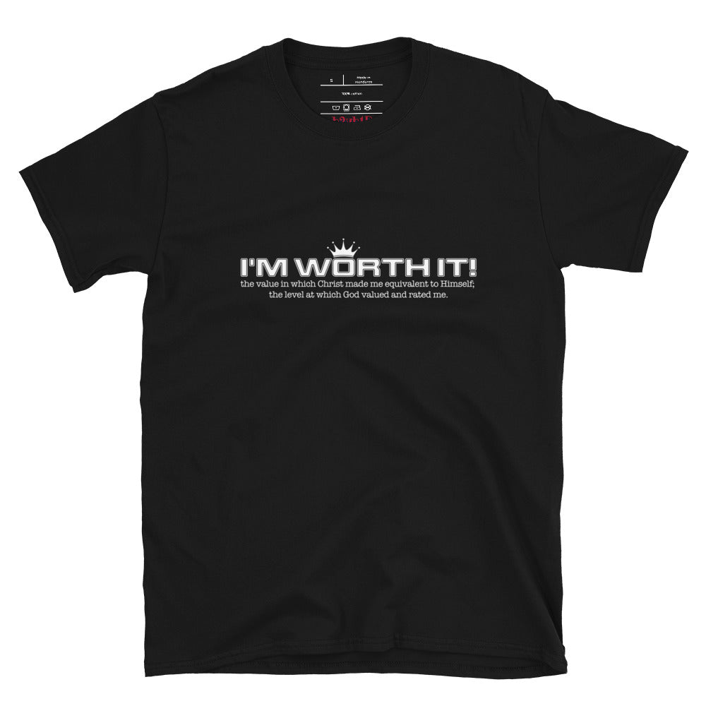 I'm Worth It 2.0 - Unisex T-Shirt