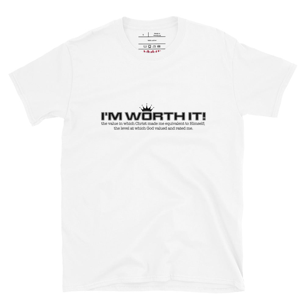 I'm Worth It 2.0 - Unisex T-Shirt